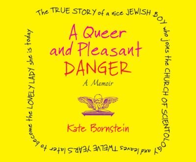 Cover for Kate Bornstein · A Queer and Pleasant Danger (CD) (2021)