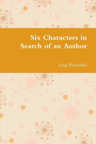 Cover for Luigi Pirandello · Six Characters in Search of an Author (Paperback Bog) (2020)