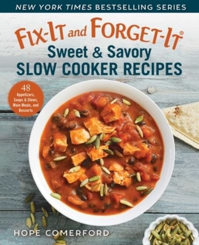 Cover for Hope Comerford · Fix-It and Forget-It Sweet and Savory Slow Cooker Recipes (Book) (2020)