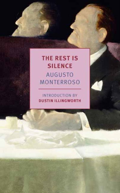 Cover for Augusto Monterroso · The Rest is Silence (Paperback Book) (2024)