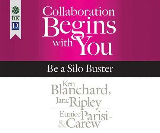 Cover for Ken Blanchard · Collaboration Begins with You: Be a Silo Buster (CD) (2015)