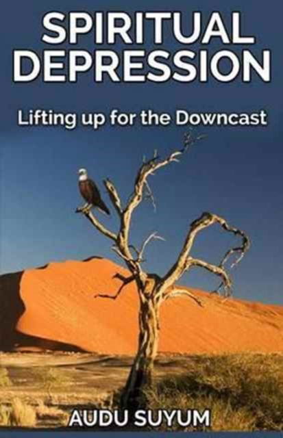 Spiritual Depression - Audu Suyum - Books - Revival Waves of Glory Ministries - 9781684111824 - December 20, 2016