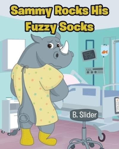Cover for B Slider · Sammy Rocks His Fuzzy Socks (Taschenbuch) (2021)