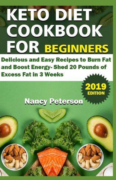 Cover for Nancy Peterson · Keto Diet Cookbook for Beginners (Paperback Book) (2019)