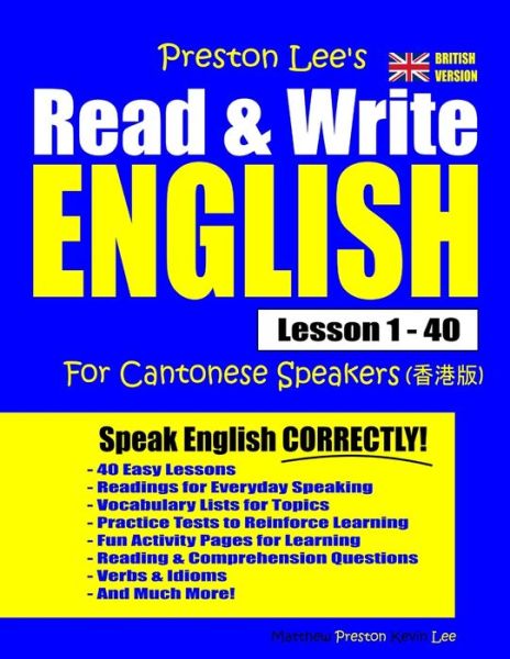 Cover for Matthew Preston · Preston Lee's Read &amp; Write English Lesson 1 - 40 For Cantonese Speakers (British Version) - Preston Lee's English for Cantonese Speakers (Paperback Bog) [British edition] (2020)