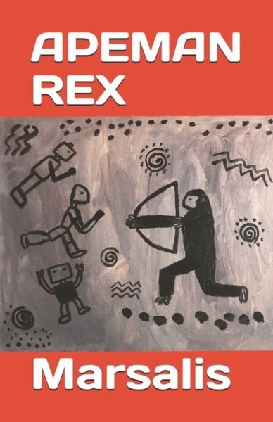 Cover for Marsalis · Apeman Rex (Taschenbuch) (2019)