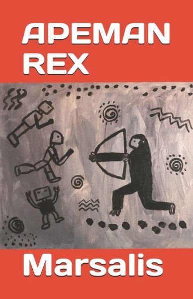 Cover for Marsalis · Apeman Rex (Paperback Book) (2019)