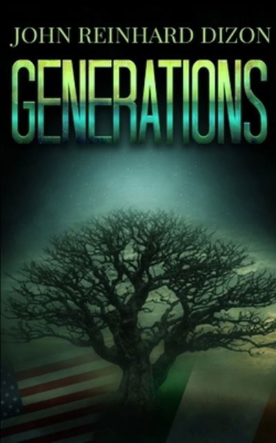 Cover for John Reinhard Dizon · Generations (Generations Book 1) (Paperback Book) (2021)