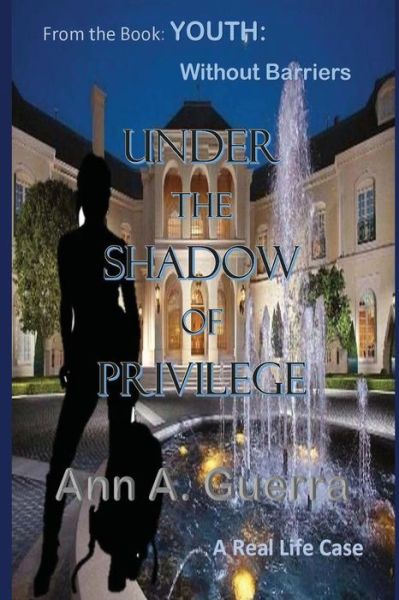 Cover for MS Ann a Guerra · Under the Shadow of Privilege (Paperback Book) (2018)