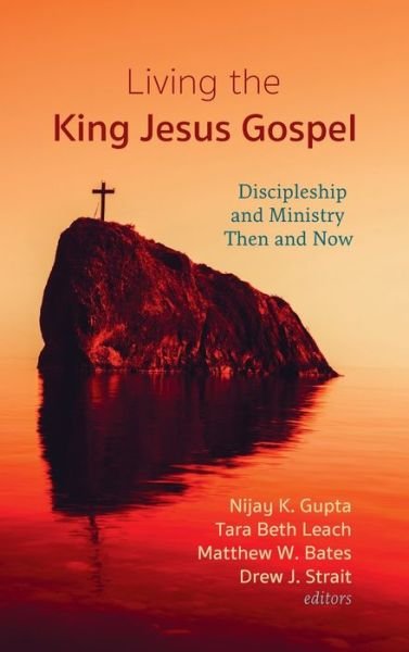 Cover for Nijay K Gupta · Living the King Jesus Gospel (Hardcover bog) (2021)