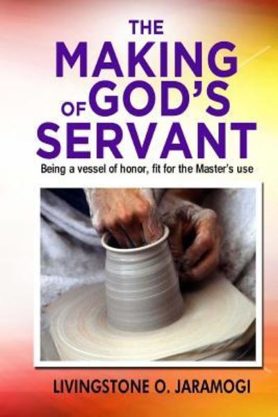 Cover for Livingstone O Jaramogi · The Making of God's Servant (Paperback Book) (2018)