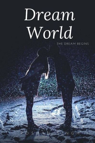 Cover for Roshan Singh · Dream World (Paperback Bog) (2018)