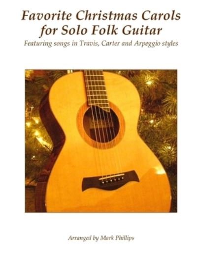 Cover for Mark Phillips · Favorite Christmas Carols for Solo Folk Guitar (Pocketbok) (2018)