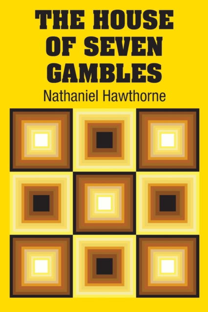 Cover for Nathaniel Hawthorne · The House of Seven Gambles (Paperback Book) (2018)