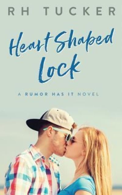 Cover for Rh Tucker · Heart Shaped Lock (Taschenbuch) (2018)