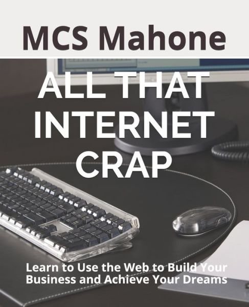 Cover for McS Mahone · All That Internet Crap (Paperback Bog) (2020)