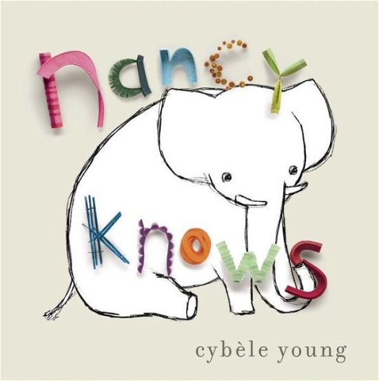 Cover for Cybele Young · Nancy Knows (Hardcover Book) (2014)