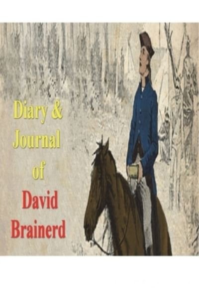 Cover for David Brainerd · Diary &amp; Journal of David Brainerd (Paperback Book) (2021)