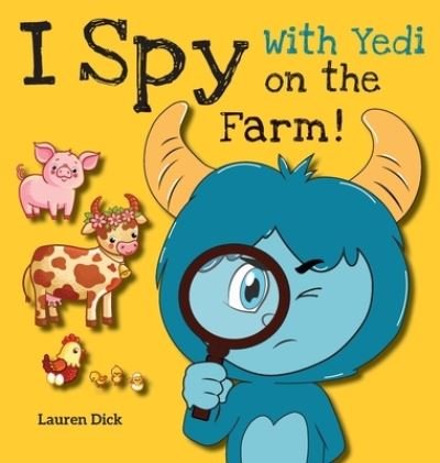 Cover for Lauren Dick · I Spy With Yedi on the Farm! (Inbunden Bok) (2021)