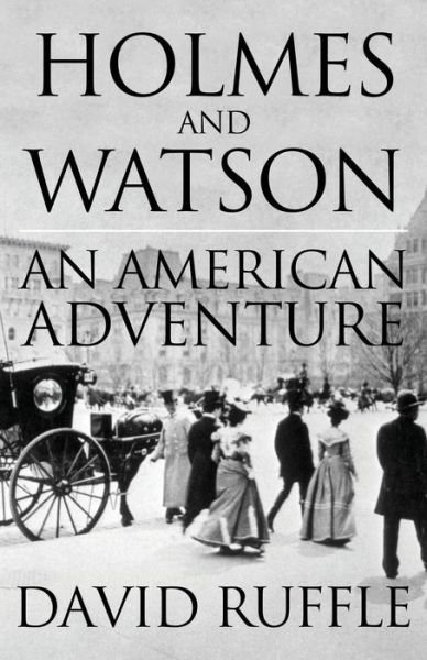 Cover for David Ruffle · Holmes and Watson: An American Adventure (Pocketbok) (2015)