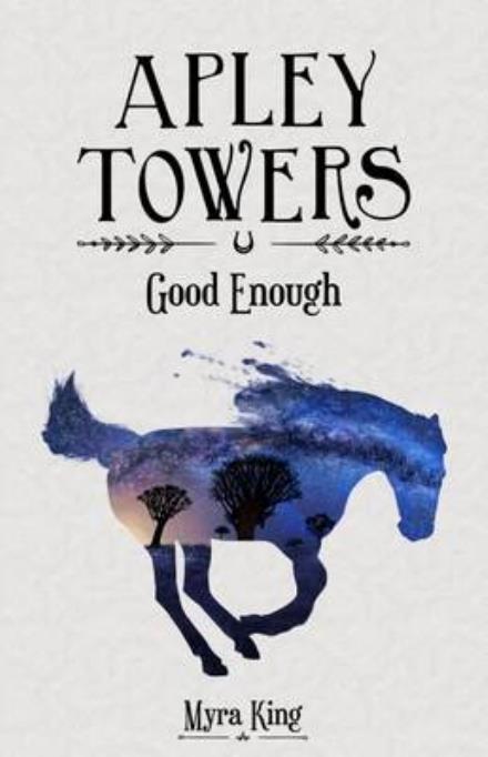 Cover for Myra King · Good Enough - Apley Towers (Paperback Book) (2016)