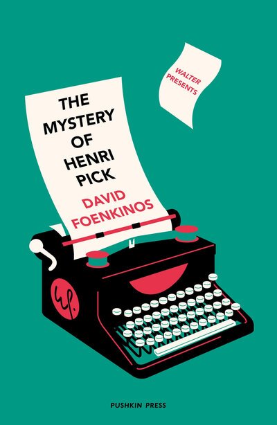 Cover for Foenkinos, David (Author) · The Mystery of Henri Pick - Walter Presents (Paperback Bog) (2020)