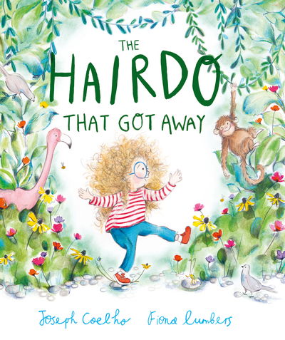 The Hairdo That Got Away - Joseph Coelho - Kirjat - Andersen Press Ltd - 9781783447824 - torstai 3. lokakuuta 2019