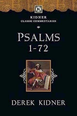 Cover for Derek Kidner · Psalms 1-72 - Kidner Classic Commentaries (Pocketbok) (2014)