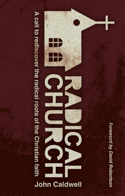 Cover for John Caldwell · Radical Church (Pocketbok) (2016)