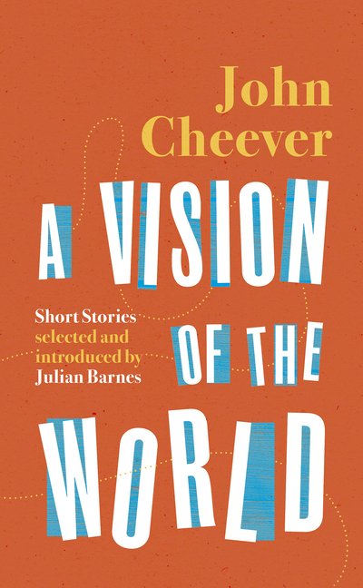 Cover for John Cheever · A Vision of the World: Selected Short Stories (Hardcover Book) (2021)