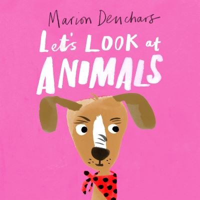 Cover for Marion Deuchars · Let's Look at... Animals: Board Book - Let's Look at… (Tavlebog) (2021)
