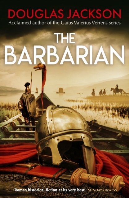 Cover for Douglas Jackson · The Barbarian (Hardcover Book) (2023)
