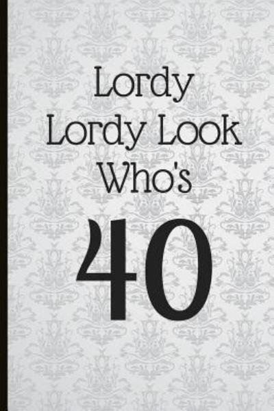 Cover for Jam Tree · Lordy Lordy Look Who's 40 (Paperback Bog) (2018)