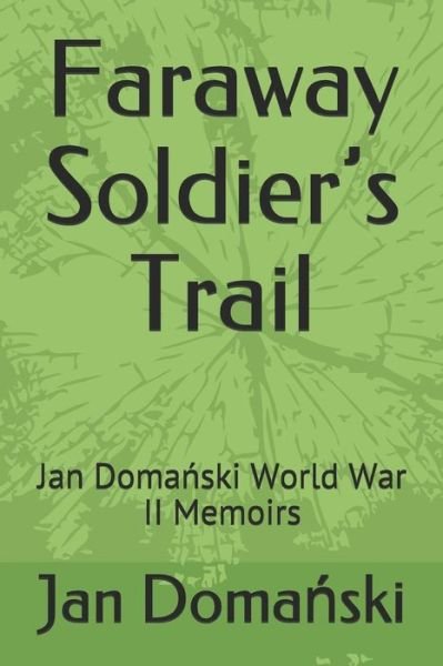 Cover for Krysia Janiga · Faraway Soldier's Trail (Pocketbok) (2018)
