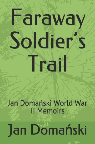 Cover for Krysia Janiga · Faraway Soldier's Trail (Paperback Book) (2018)