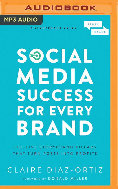 Cover for Claire Diaz-Ortiz · Social Media Success for Every Brand (CD) (2019)