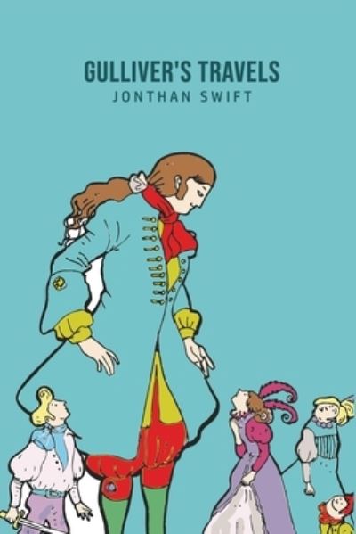 Gulliver's Travels - Jonthan Swift - Bücher - Mary Publishing Company - 9781800605824 - 18. Juni 2020