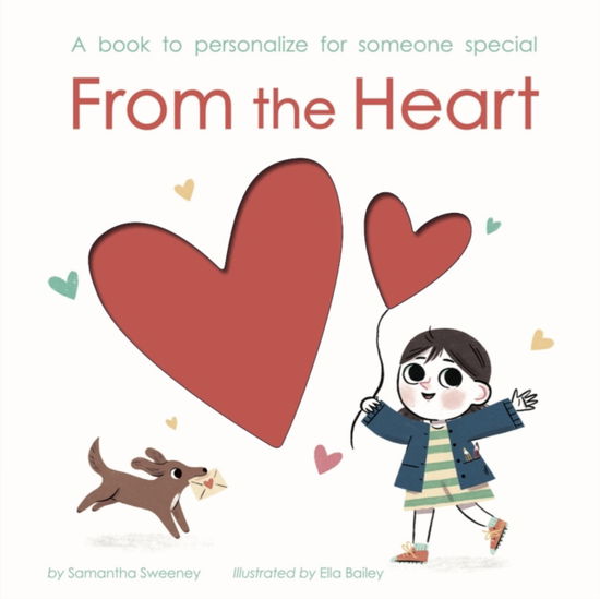 Sweeney, Samantha (Editorial Director - LTP Bespoke) · From The Heart (Hardcover Book) (2024)