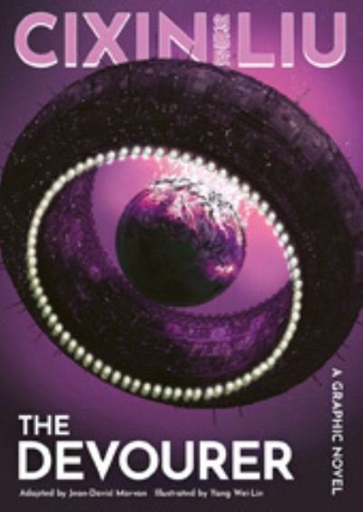 Cover for Jean-David Morvan · Cixin Liu's The Devourer: A Graphic Novel - The Worlds of Cixin Liu (Paperback Bog) (2022)