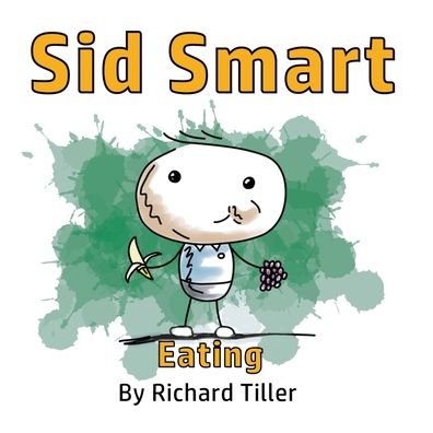 Cover for Richard Tiller · Sid Smart: Eating (Paperback Book) (2020)