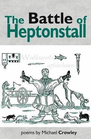 The Battle of Heptonstall - Mike Crowley - Livres - Smokestack Books - 9781838198824 - 1 juin 2021