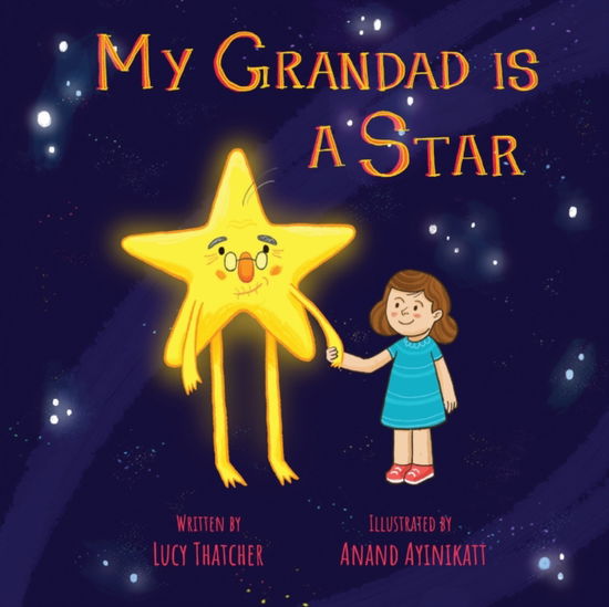 My Grandad Is A Star - Lucy Thatcher - Książki - Lucky Star Publications - 9781838297824 - 21 stycznia 2021