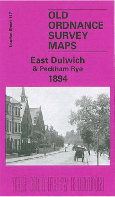 Cover for Stephen Humphrey · East Dulwich 1894: London Sheet 117.2 - Old Ordnance Survey Maps of London (Map) (2006)