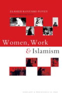 Cover for Elaheh Rostami-Povey · Women, Work and Islamism: Ideology and Resistance in Iran (Paperback Book) (2011)