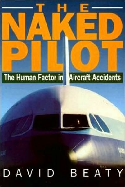 Cover for David Beaty · The Naked Pilot (Paperback Book) [New edition] (2003)