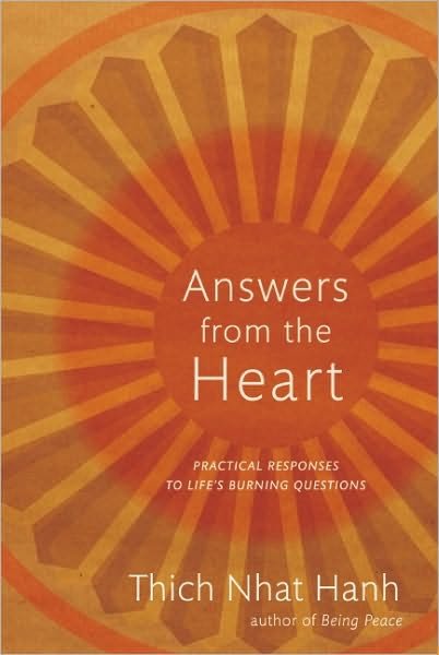 Cover for Thich Nhat Hanh · Answers from the Heart: Practical Responses to Life's Burning Questions (Paperback Book) (2009)