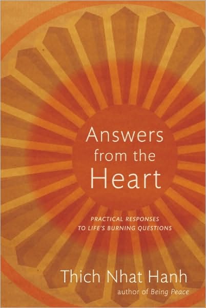 Answers from the Heart: Practical Responses to Life's Burning Questions - Thich Nhat Hanh - Livros - Parallax Press - 9781888375824 - 10 de março de 2009