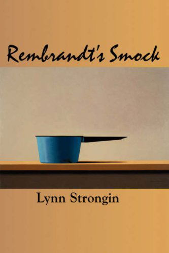 Cover for Lynn Strongin · Rembrandt's Smock (Paperback Book) (2007)