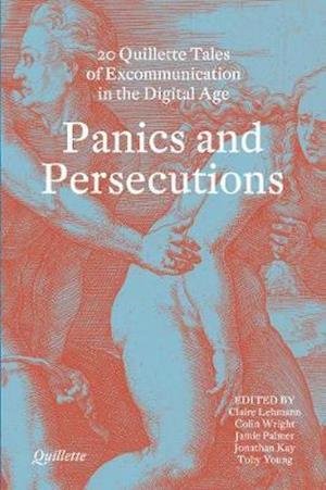 Cover for Panics and Persecutions: 20 Quillette Tales of Excommunication in the Digital Age (Innbunden bok) (2020)