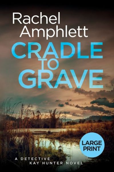 Cradle to Grave - Rachel Amphlett - Books - Saxon Publishing - 9781916098824 - October 6, 2019